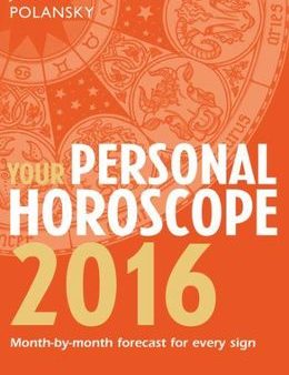 Your Personal Horoscope 2016: Month-by-month Forecast for Every Sign Online